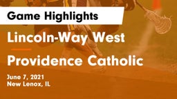 Lincoln-Way West  vs Providence Catholic  Game Highlights - June 7, 2021