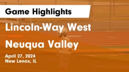 Lincoln-Way West  vs Neuqua Valley  Game Highlights - April 27, 2024