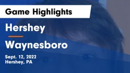 Hershey  vs Waynesboro  Game Highlights - Sept. 12, 2022