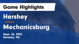 Hershey  vs Mechanicsburg  Game Highlights - Sept. 26, 2022
