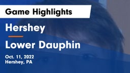 Hershey  vs Lower Dauphin  Game Highlights - Oct. 11, 2022