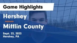 Hershey  vs Mifflin County  Game Highlights - Sept. 23, 2023