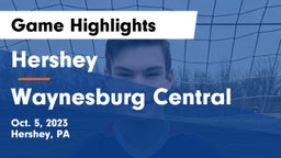 Hershey  vs Waynesburg Central  Game Highlights - Oct. 5, 2023