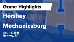 Hershey  vs Mechanicsburg  Game Highlights - Oct. 18, 2023