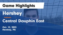 Hershey  vs Central Dauphin East  Game Highlights - Oct. 12, 2023