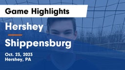 Hershey  vs Shippensburg Game Highlights - Oct. 23, 2023