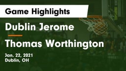 Dublin Jerome  vs Thomas Worthington  Game Highlights - Jan. 22, 2021