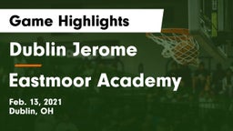Dublin Jerome  vs Eastmoor Academy  Game Highlights - Feb. 13, 2021