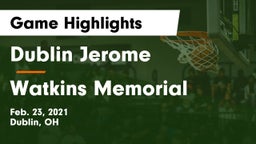 Dublin Jerome  vs Watkins Memorial  Game Highlights - Feb. 23, 2021