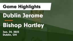 Dublin Jerome  vs Bishop Hartley  Game Highlights - Jan. 24, 2023