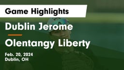 Dublin Jerome  vs Olentangy Liberty  Game Highlights - Feb. 20, 2024