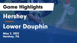 Hershey  vs Lower Dauphin  Game Highlights - May 2, 2023