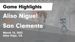 Aliso Niguel  vs San Clemente  Game Highlights - March 14, 2022