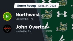 Recap: Northwest  vs. John Overton  2021