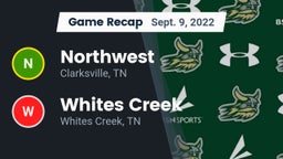 Recap: Northwest  vs. Whites Creek  2022
