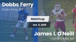 Matchup: Dobbs Ferry vs. James I. O'Neill  2018