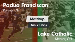 Matchup: Padua Franciscan vs. Lake Catholic  2016