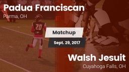 Matchup: Padua Franciscan vs. Walsh Jesuit  2017