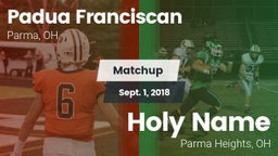 Matchup: Padua Franciscan vs. Holy Name  2018