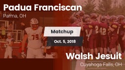 Matchup: Padua Franciscan vs. Walsh Jesuit  2018