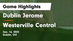 Dublin Jerome  vs Westerville Central  Game Highlights - Jan. 16, 2023