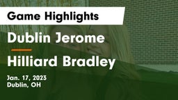 Dublin Jerome  vs Hilliard Bradley  Game Highlights - Jan. 17, 2023