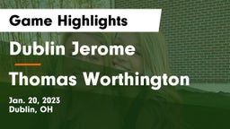 Dublin Jerome  vs Thomas Worthington  Game Highlights - Jan. 20, 2023