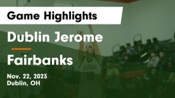 Dublin Jerome  vs Fairbanks  Game Highlights - Nov. 22, 2023