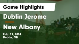 Dublin Jerome  vs New Albany  Game Highlights - Feb. 21, 2024