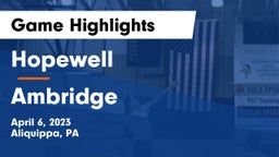 Hopewell  vs Ambridge  Game Highlights - April 6, 2023