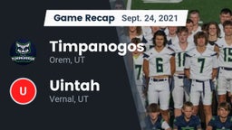 Recap: Timpanogos  vs. Uintah  2021