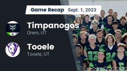 Recap: Timpanogos  vs. Tooele  2023