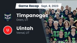 Recap: Timpanogos  vs. Uintah  2023