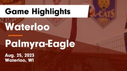 Waterloo  vs Palmyra-Eagle  Game Highlights - Aug. 25, 2023
