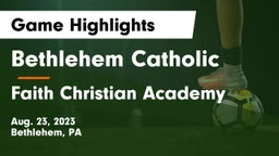 Bethlehem Catholic  vs Faith Christian Academy Game Highlights - Aug. 23, 2023