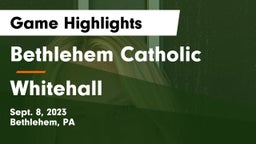 Bethlehem Catholic  vs Whitehall  Game Highlights - Sept. 8, 2023