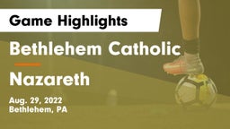 Bethlehem Catholic  vs Nazareth  Game Highlights - Aug. 29, 2022