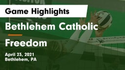 Bethlehem Catholic  vs Freedom  Game Highlights - April 23, 2021