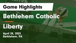Bethlehem Catholic  vs Liberty  Game Highlights - April 28, 2023