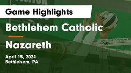Bethlehem Catholic  vs Nazareth  Game Highlights - April 15, 2024