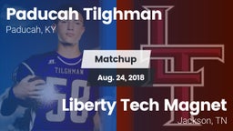 Matchup: Paducah Tilghman vs. Liberty Tech Magnet  2018