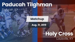 Matchup: Paducah Tilghman vs. Holy Cross  2019