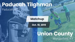 Matchup: Paducah Tilghman vs. Union County  2019