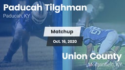 Matchup: Paducah Tilghman vs. Union County  2020
