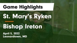 St. Mary's Ryken  vs Bishop Ireton  Game Highlights - April 5, 2022