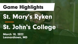 St. Mary's Ryken  vs St. John's College  Game Highlights - March 18, 2022