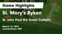 St. Mary's Ryken  vs  St. John Paul the Great Catholic  Game Highlights - March 14, 2023