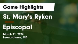 St. Mary's Ryken  vs Episcopal  Game Highlights - March 21, 2024