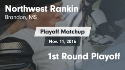 Matchup: Northwest Rankin vs. 1st Round Playoff 2016