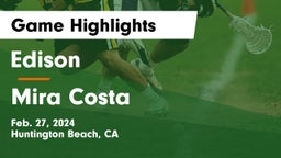 Edison  vs Mira Costa  Game Highlights - Feb. 27, 2024